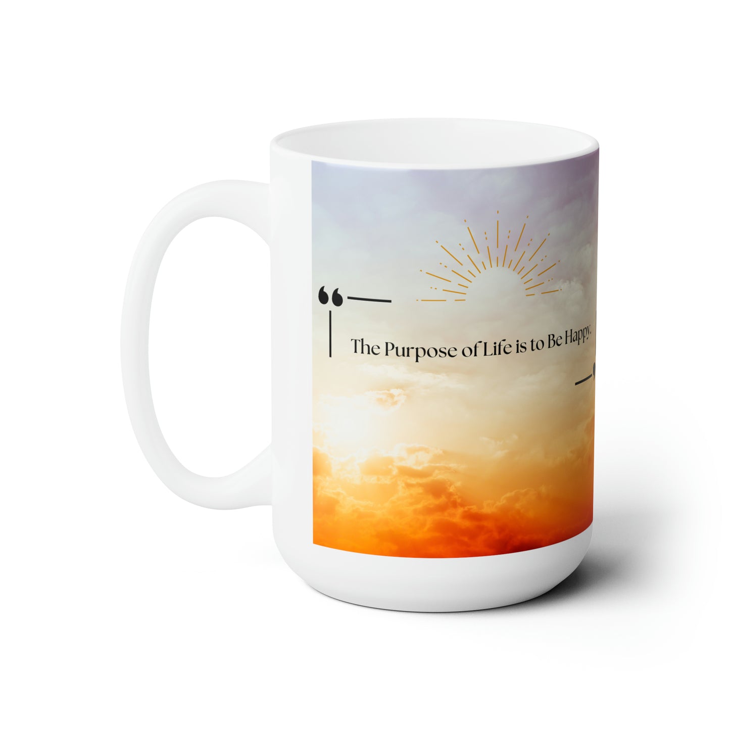 Purpose of Life Ceramic Mug 15oz