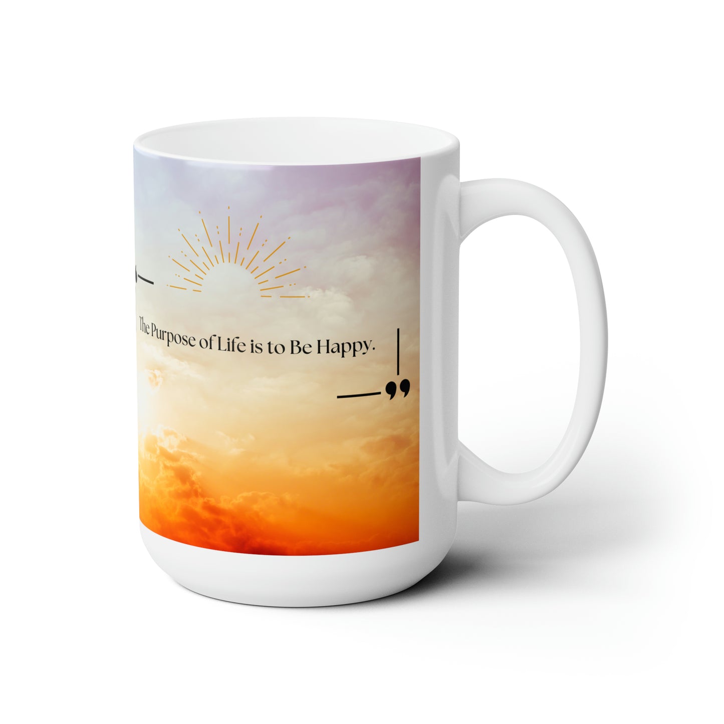 Purpose of Life Ceramic Mug 15oz