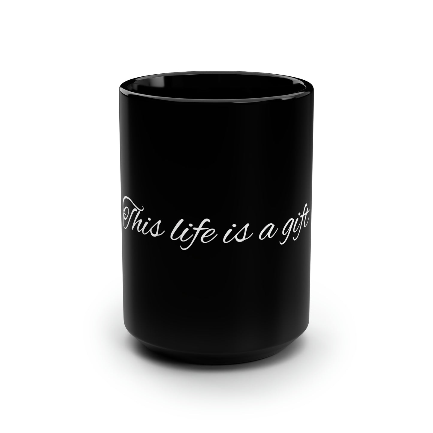 Life is a gift Black Mug, 15oz