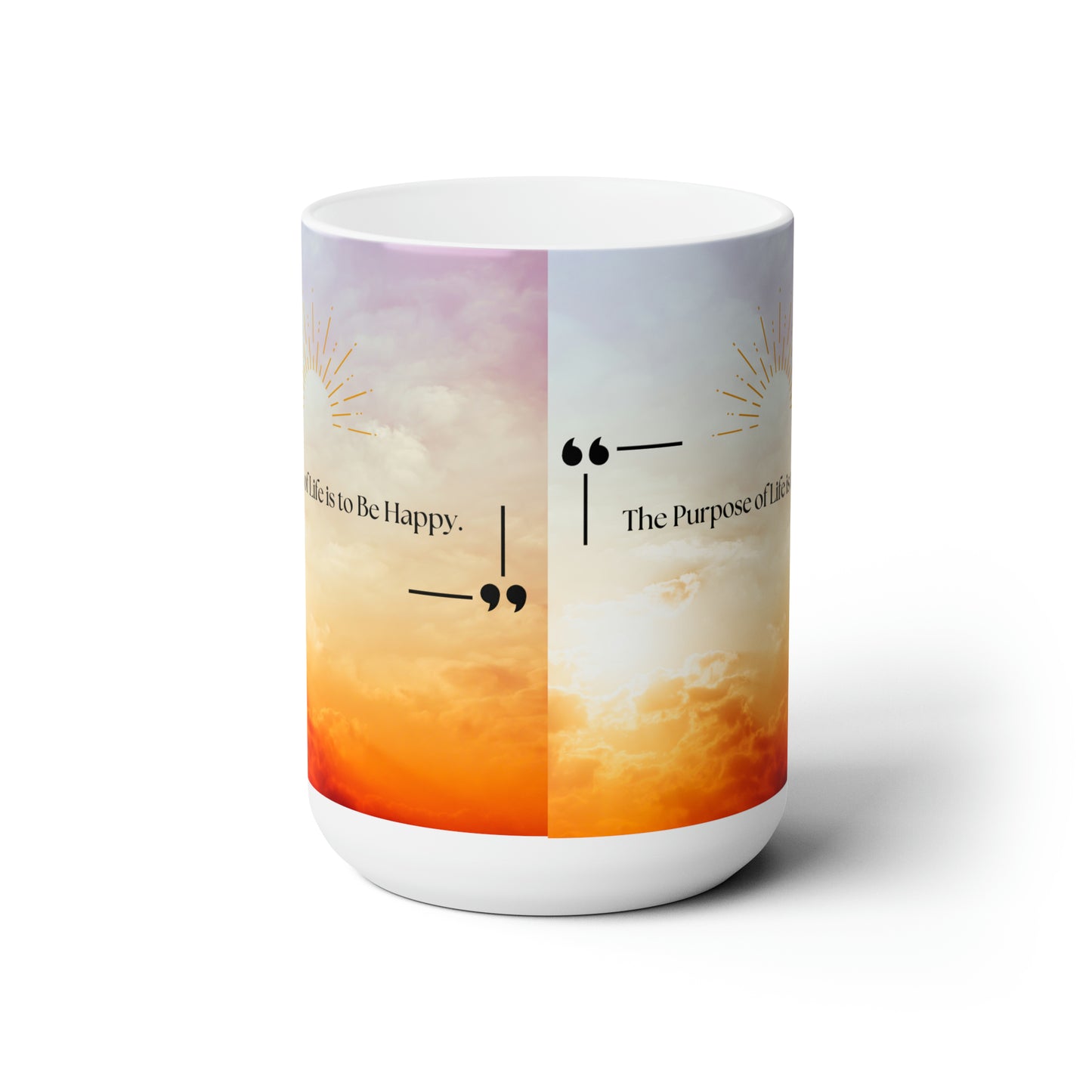 Purpose of Life Ceramic Mug 15oz