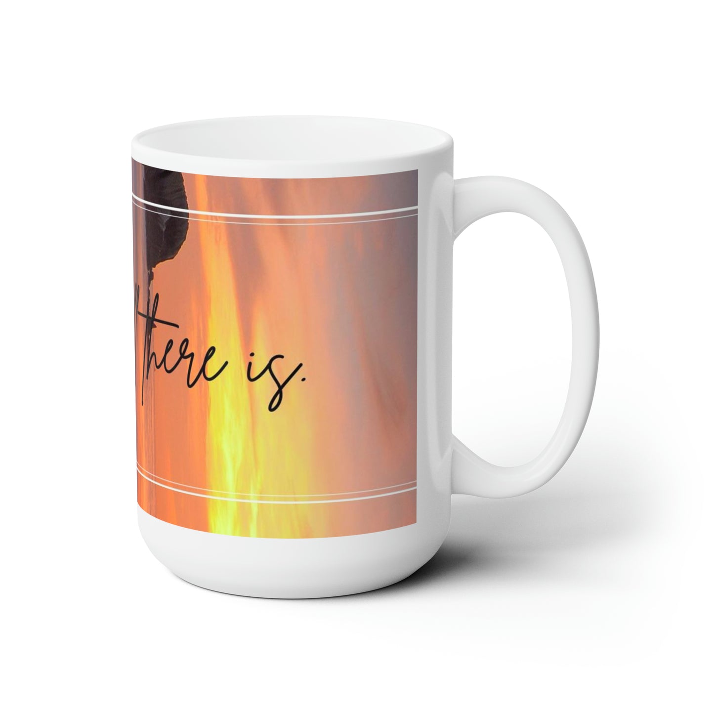 Sunset Love is all there is Ceramic Mug 15oz