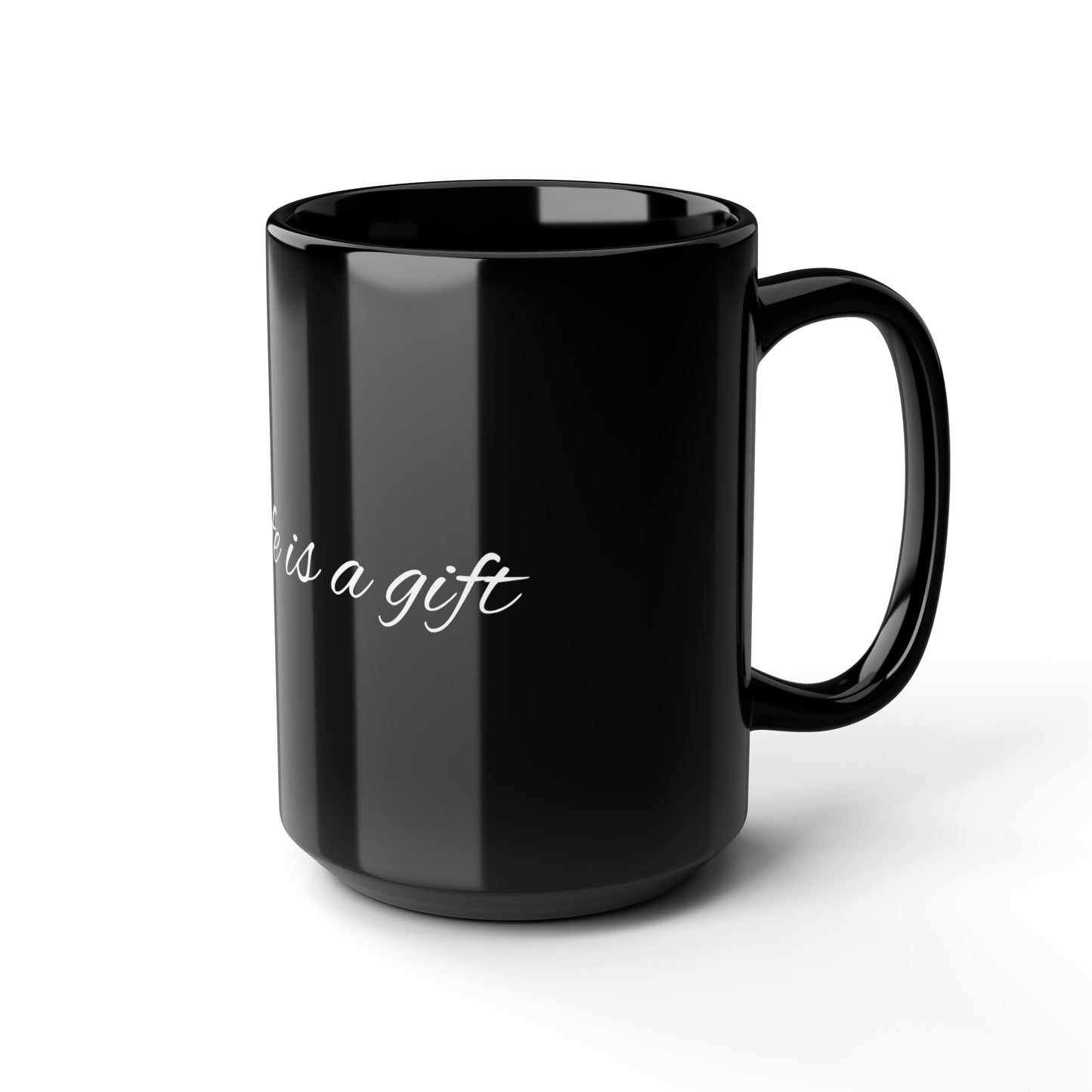 Life is a gift Black Mug, 15oz