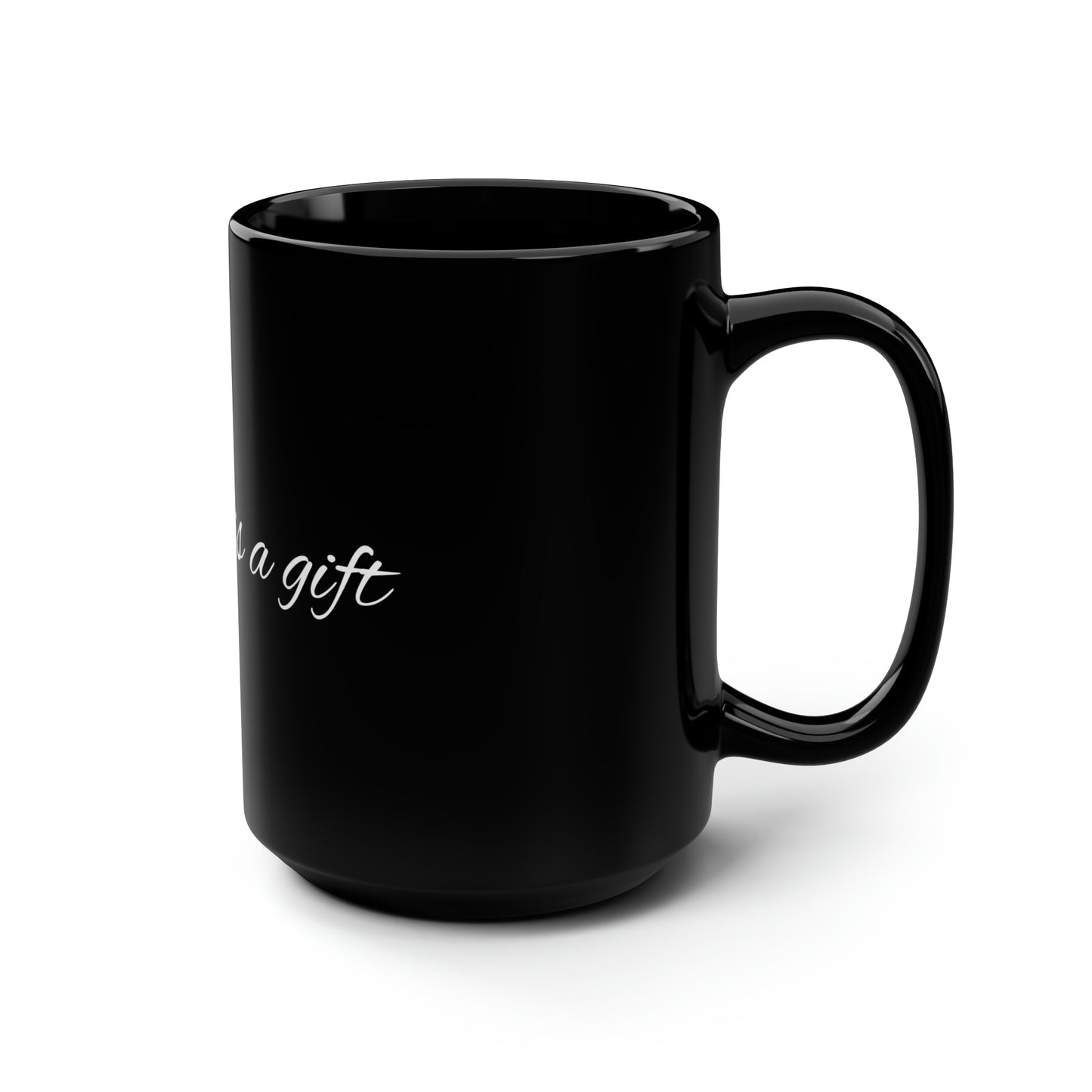 Life is a gift Black Mug, 15oz